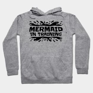 Mermaid in training - black version Hoodie